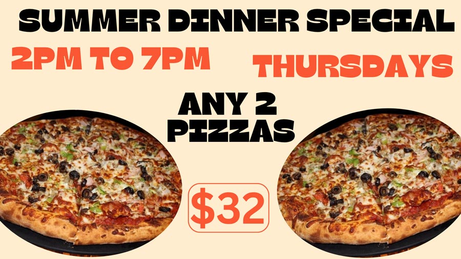 Two pizzas from Gorski's menu: Summer Dinner Special, 2-7pm Thu, Any 2 Pizzas $32.